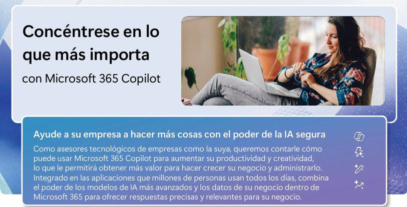 Impulsa tu negocio con IA segura: Microsoft 365 Copilot